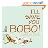 I'll Save You Bobo!
