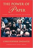 Power of Paper, The: A History, a Financial Adventure and a Warning