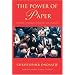 Power of Paper, The: A History, a Financial Adventure and a Warning