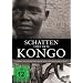 Schatten �ber dem Kongo - Schreckensgeister der Kolonialherrschaft