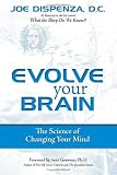 Evolve Your Brain: The Science of Changing Your Mind