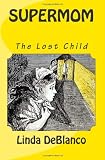 Supermom: The Lost Child