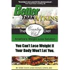 Better Than Atkins: The Hormone Diet, the Only Sound Weight Loss Solution by  Debi Davis and Sylvan, M.D. Lewis