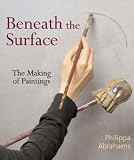 Beneath the Surface - A Thousand Years of Artists at Work