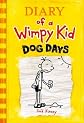 Dog Days; Diary of a Wimpy Kid (4th book) by Jeff Kinney, (Diary of a Wimpy Kid: Dog Days) (Hardcover)