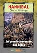Hannibal chez les Allobroges : 218 avant J�sus-Christ La Grande Travers�e des Alpes