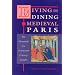 Living and Dining in Medieval Paris: The Household os a Fourteenth-Century Knight