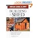 Building a Shed: Siting and Planning a Shed, Building Shed Foundations, Adding Custom Details (Build Like a Pro Series)