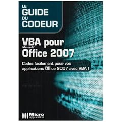 VBA pour Office 2007 : Codez facilement pour vos applications Office 2007 avec VBA!
