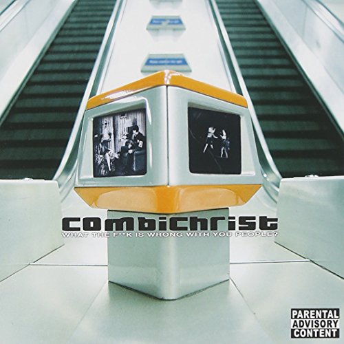 Combichrist - What The F*ck Is Wrong With You People? - Zortam Music