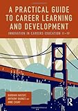 A practical guide to career learning and development : innovation in careers education, 11-19