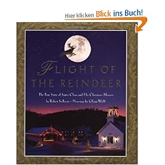 Flight of the Reindeer: The True Story of Santa Claus and His Christmas Mission
