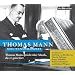 Mein Wunschkonzert: Thomas Mann spricht �ber Musik, die er gern h�rt