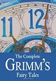 The Complete Grimm's Fairy Tales