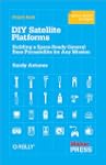 DIY Satellite Platforms: Building a S...