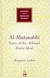 Al-Mutanabbi (Makers of the Muslim World)