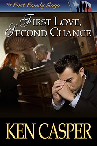First Love, Second Chance (The First Family of Texas Book 5)