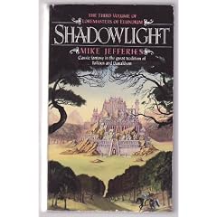 Shadowlight (Loremasters of Elundium, Book 3) by Mike Jefferies