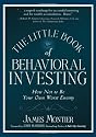 The Little Book of Behavioral Investing: How not to be your own worst enemy