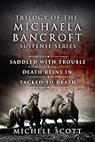 The Michaela Bancroft Mysteries 1-3 (Michaela Bancroft Suspense Series)