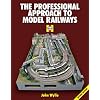 The Professional Approach to Model Railways: Second Edition