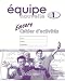 Équipe nouvelle: Part 1: Encore cahier d'activites (Equipe Nouvelle)