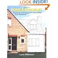 Home Extensions: Planning, Managing and Completing Your Extension'