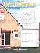 Home Extensions: Planning, Managing and Completing Your Extension