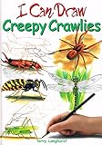 I can draw _ creepy crawlies