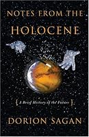 Notes from the Holocene: A Brief History of the Future (Sciencewriters)