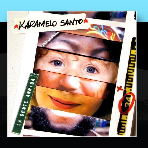 Karamelo Santo - La Gente Arriba! - Zortam Music
