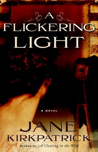 A Flickering Light (Portraits of the Heart, Book 1)