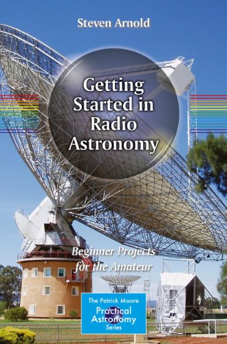 Getting Started in Radio Astronomy (The Patrick Moore Practical Astronomy Series)