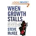 When Growth Stalls: How It Happens, Why You're Stuck, and What to Do About It