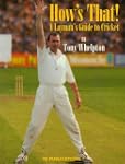 How's That! A Layman's Guide to Cricket
