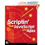 Scriptin' with JavaScript and Ajax: A Designer's Guide (Voices That Matter)