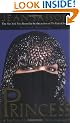Princess: A True Story of Life Behind the Veil in Saudi Arab