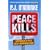 Peace Kills