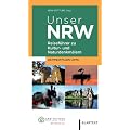 Unser NRW - Ostwestfalen-Lippe: Reisef�hrer zu den Kultur- und Naturdenkm�lern in Nordrhein-Westfalen