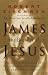 Books : James, Brother of Jesus: The Key to Unlocking the Secrets of Early Christianity and the Dead Sea Scrolls