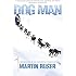 Dog Man: Chronicles of an Iditarod Champion