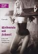 Weidenrute und Schwert: Lust und Leiden vor 500 Jahren � - Mittelalter-Trilogie von Gerwalt 1