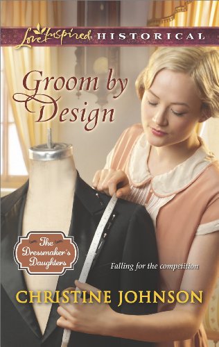 Groom by Design (The Dressmaker's Daughters Series Book 1)