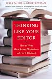 Thinking Like Your Editor: How to Write Great Serious Nonfiction and Get It Published (0393324613) by Rabiner, Susan