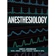 Anesthesiology by David Longnecker, David Brown, Mark Newman, and Warren Zapol