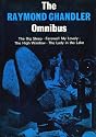 THE RAYMOND CHANDLER OMNIBUS - The Big Sleep, Farewell, my Lovely, The High window & The Lady in the Lake.