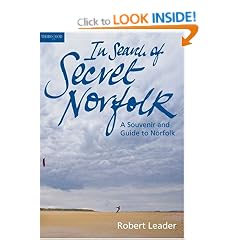 In Search of Secret Norfolk: A Souvenir and Guide to Norfolk