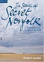 In Search of Secret Norfolk: A Souvenir and Guide to Norfolk