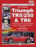 How to Restore Triumph TR5/250 and TR6 (Enthusiasts Restoration Manual Series)
