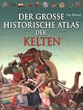 Der gro�e historische Atlas der Kelten - 